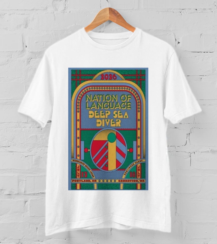 Nation Of Language Deep Sea Diver Tour Portland OR July 17 Carnation WA July 18 2026 T-Shirt