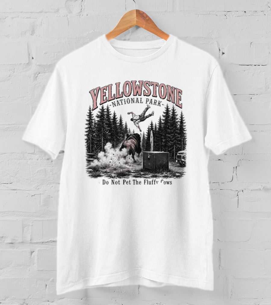 Yellowstone National Park Do Not Pet The Fluffy Cows T-Shirt