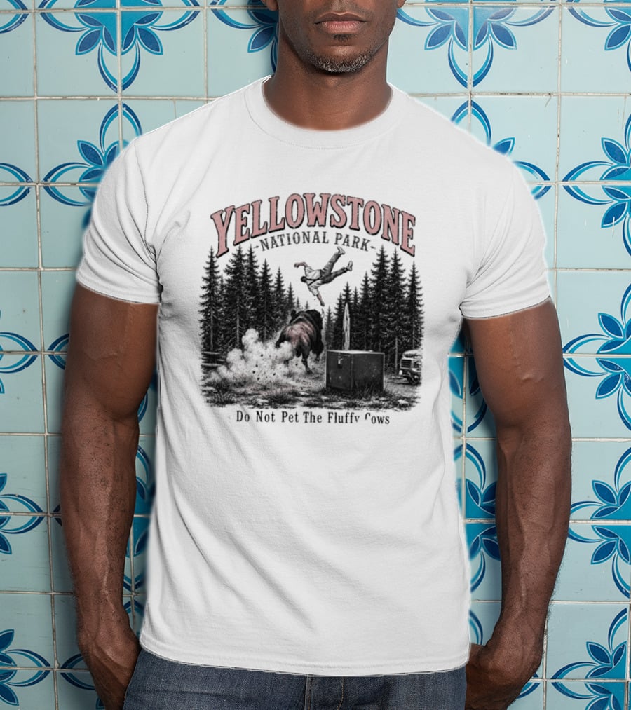 Yellowstone National Park Do Not Pet The Fluffy Cows T-Shirt