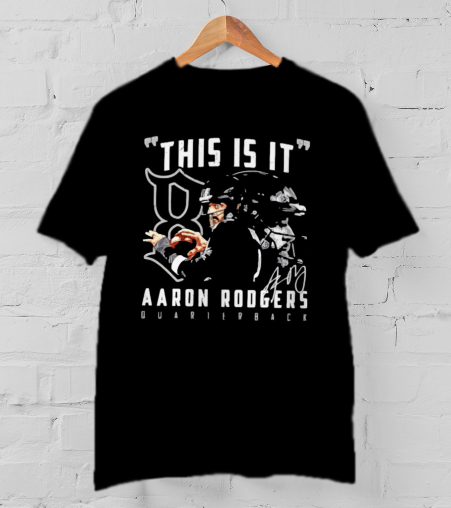 THIS IS IT Aaron Rodgers Quarterback T-Shirt
