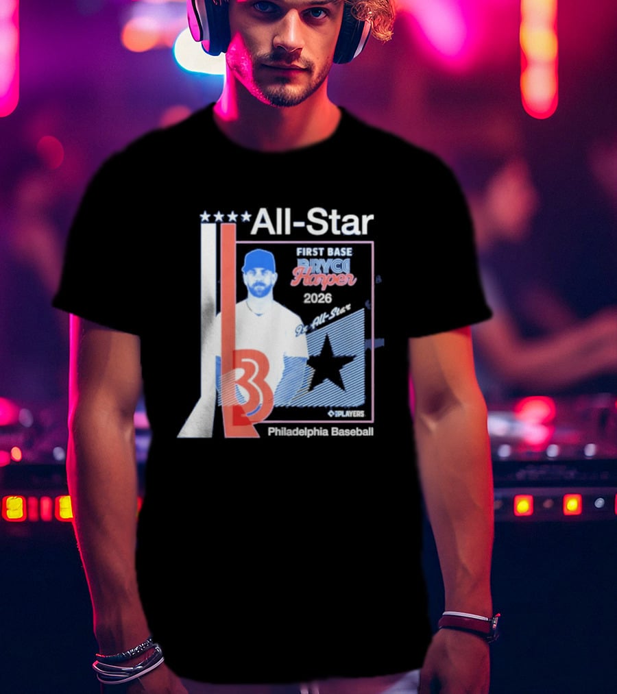All Star Bryce Harper First Base 9x All Star 2026 Philadelphia Baseball T-Shirt