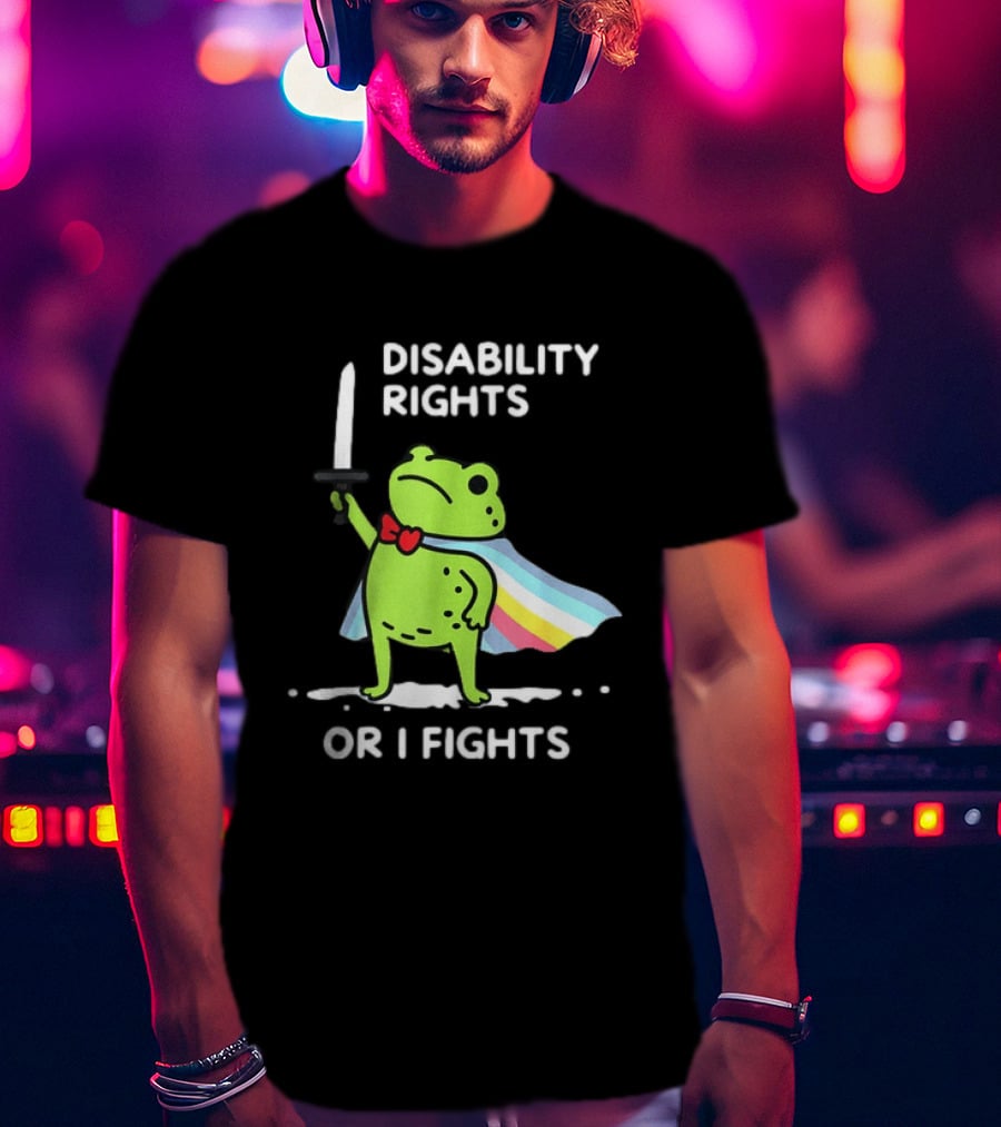 Disability Rights Frog Superhero Or I Fights T-Shirt