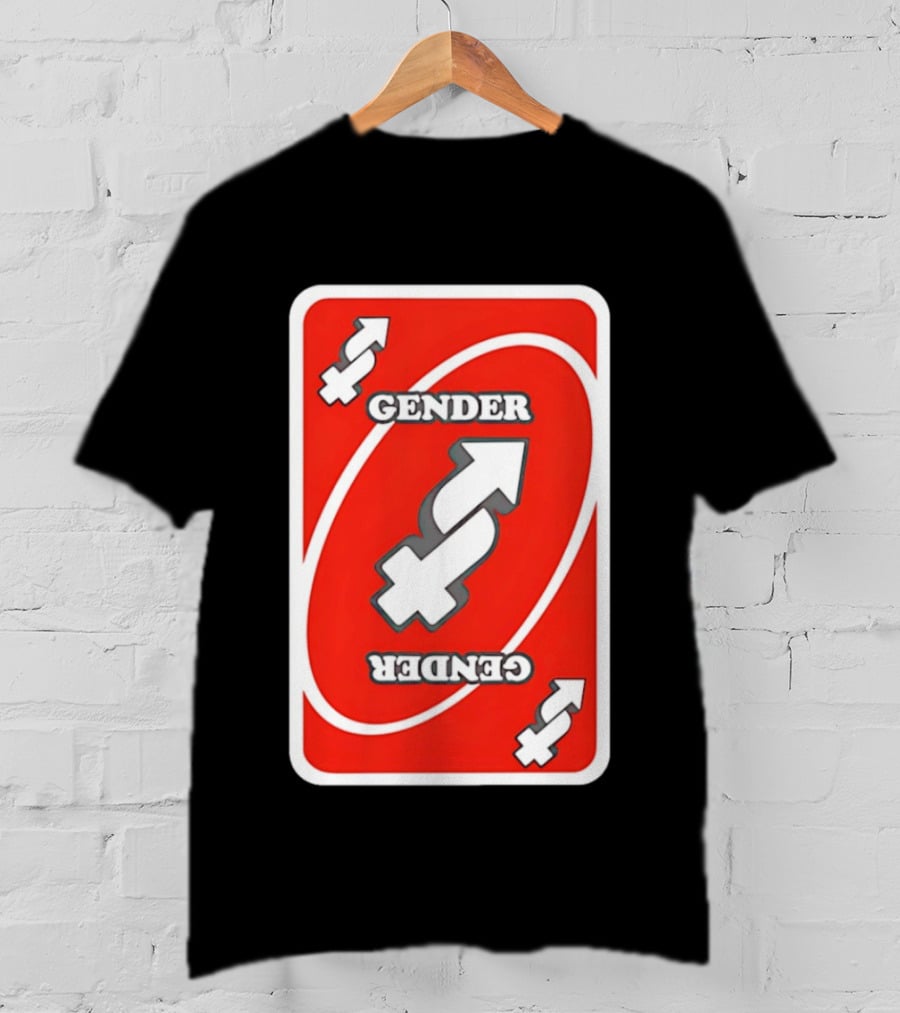 Gender Uno Reverse Card T-Shirt