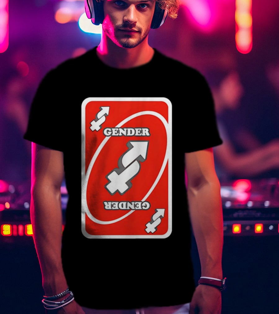 Gender Uno Reverse Card T-Shirt