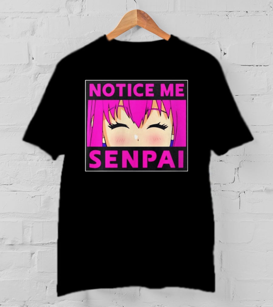 Notice Me Senpai Pink Anime Kawaii Girl Eyes Closed T-Shirt