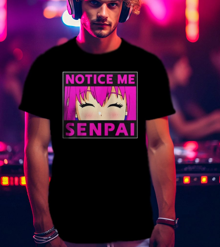 Notice Me Senpai Pink Anime Kawaii Girl Eyes Closed T-Shirt