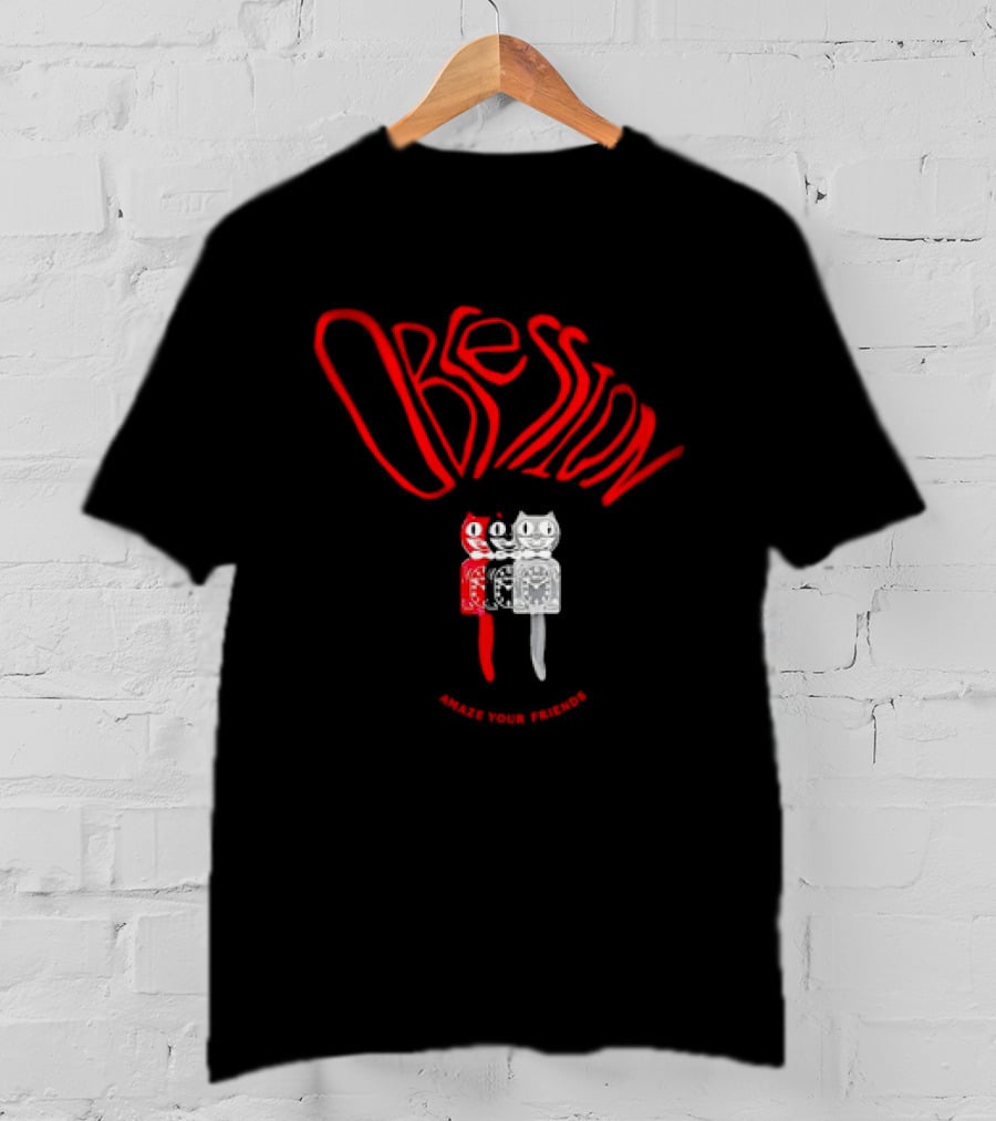 Obsession Amaze Your Friends Cat T-Shirt