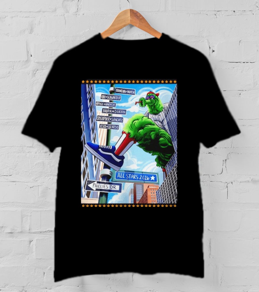 Phillies Dr Phillie Phanatic Brandon Marsh Kyle Schwarber Bryce Harper Johan Duran Christopher Sanchez Jesus Luzardo All Stars 2026 T-Shirt