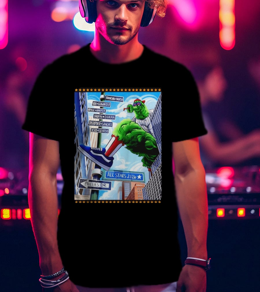 Phillies Dr Phillie Phanatic Brandon Marsh Kyle Schwarber Bryce Harper Johan Duran Christopher Sanchez Jesus Luzardo All Stars 2026 T-Shirt