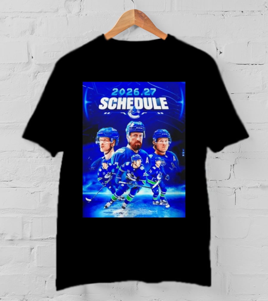 Vancouver Canucks 2026 27 Schedule Hockey Players And Team T-Shirt