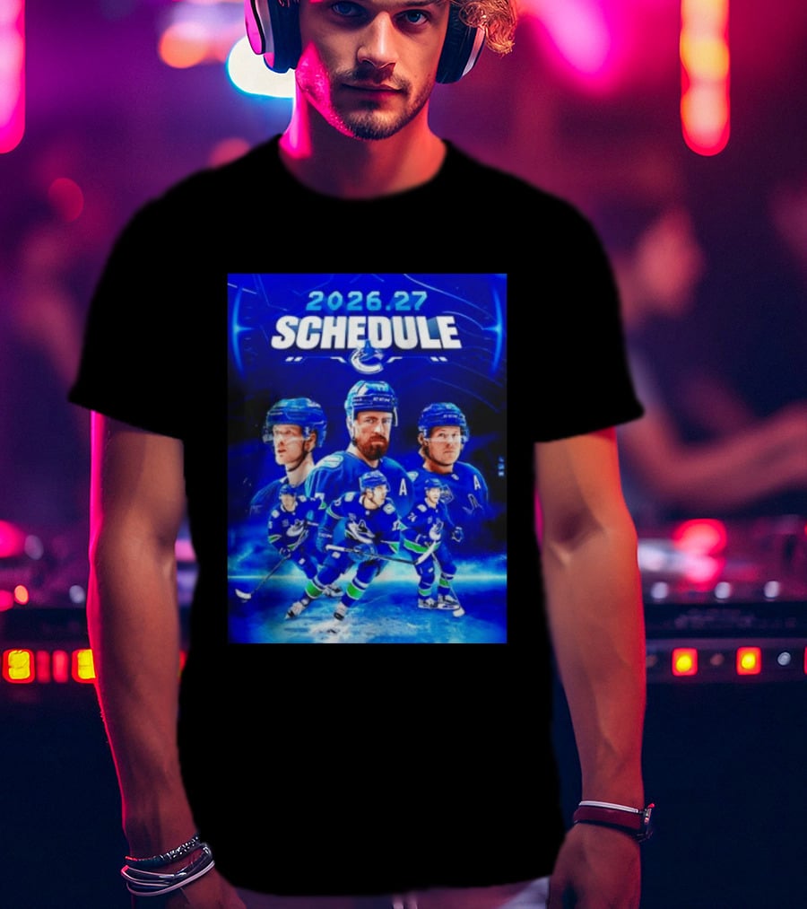 Vancouver Canucks 2026 27 Schedule Hockey Players And Team T-Shirt