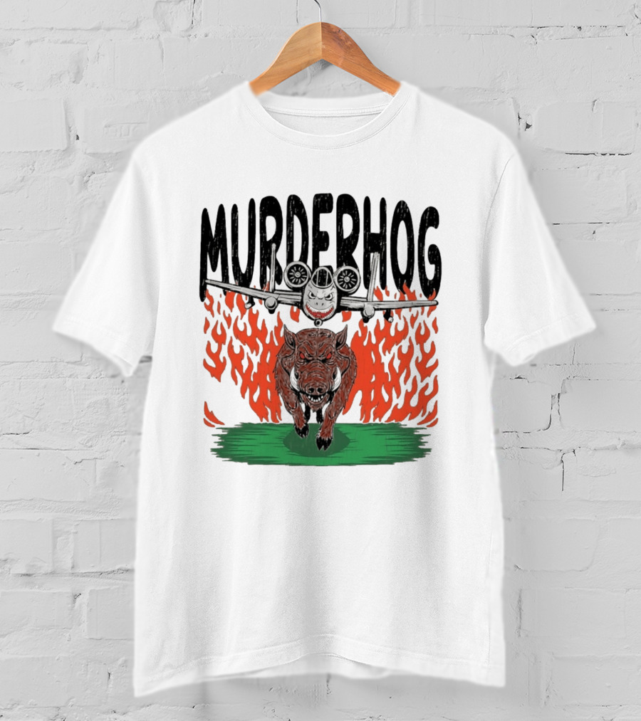 Murderhog Warthog A 10 Thunderbolt II Fiery Attack Aircraft T-Shirt