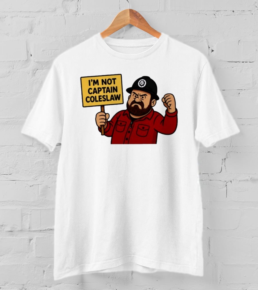 I'm Not Captain Coleslaw Funny Cartoon T-Shirt