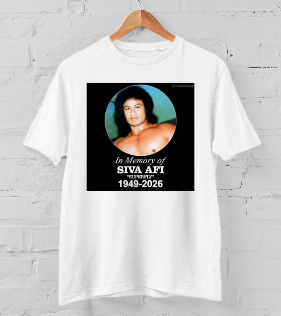 In Memory Of Siva Afi Superfly 1949 2026 WrestleFeed T-Shirt