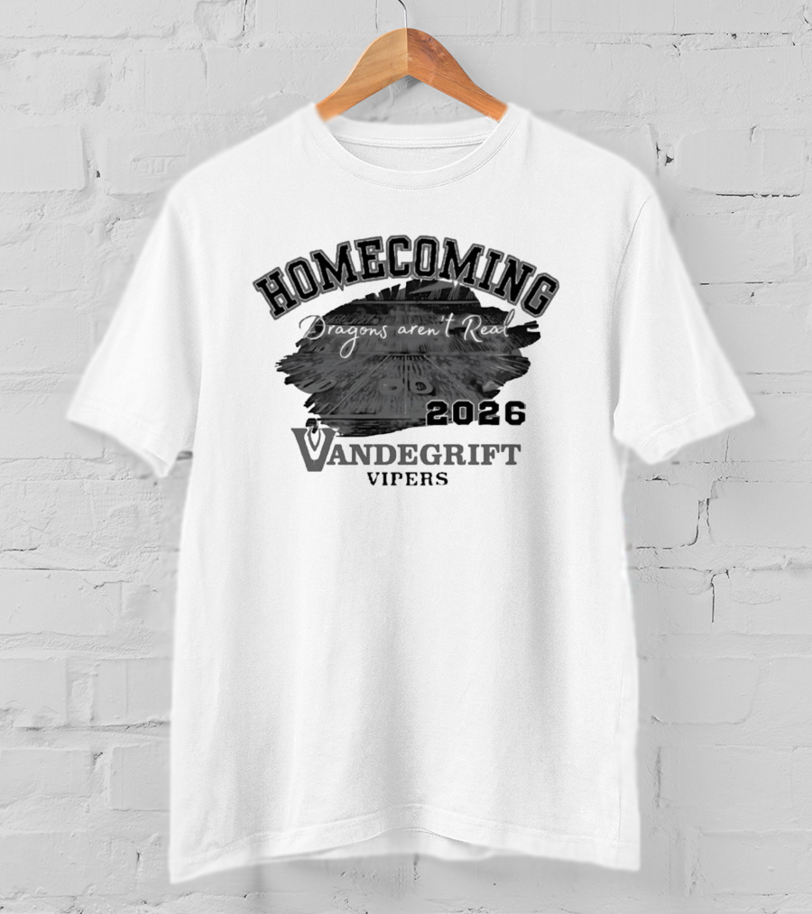 Vandegrift Vipers Homecoming 2026 Dragons Aren't Real T-Shirt