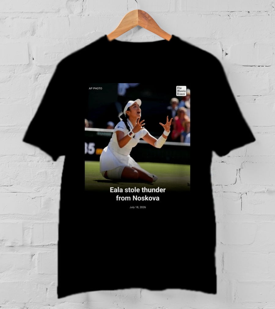 Eala Stole Thunder From Noskova The Manila Times AP Photo July 18 2026 T-Shirt