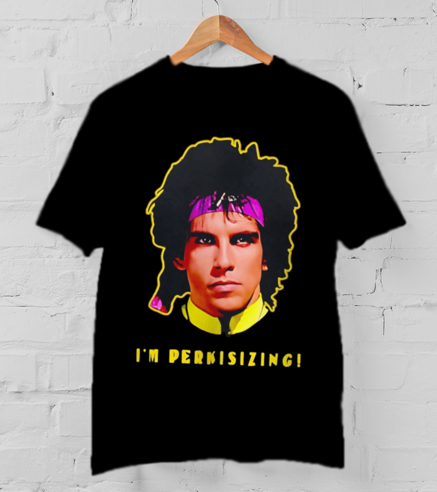 Heavyweights Movie Ben Stiller I'm Perkisizing T-Shirt