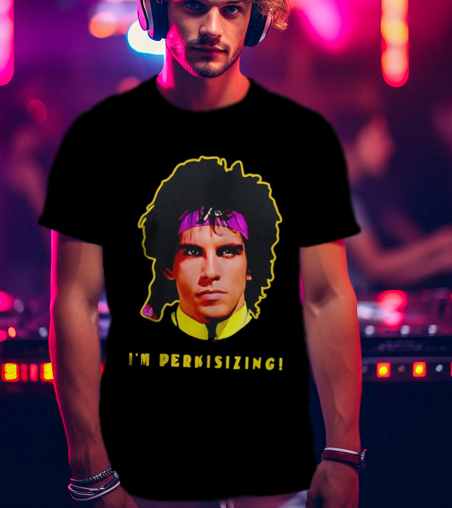 Heavyweights Movie Ben Stiller I'm Perkisizing T-Shirt