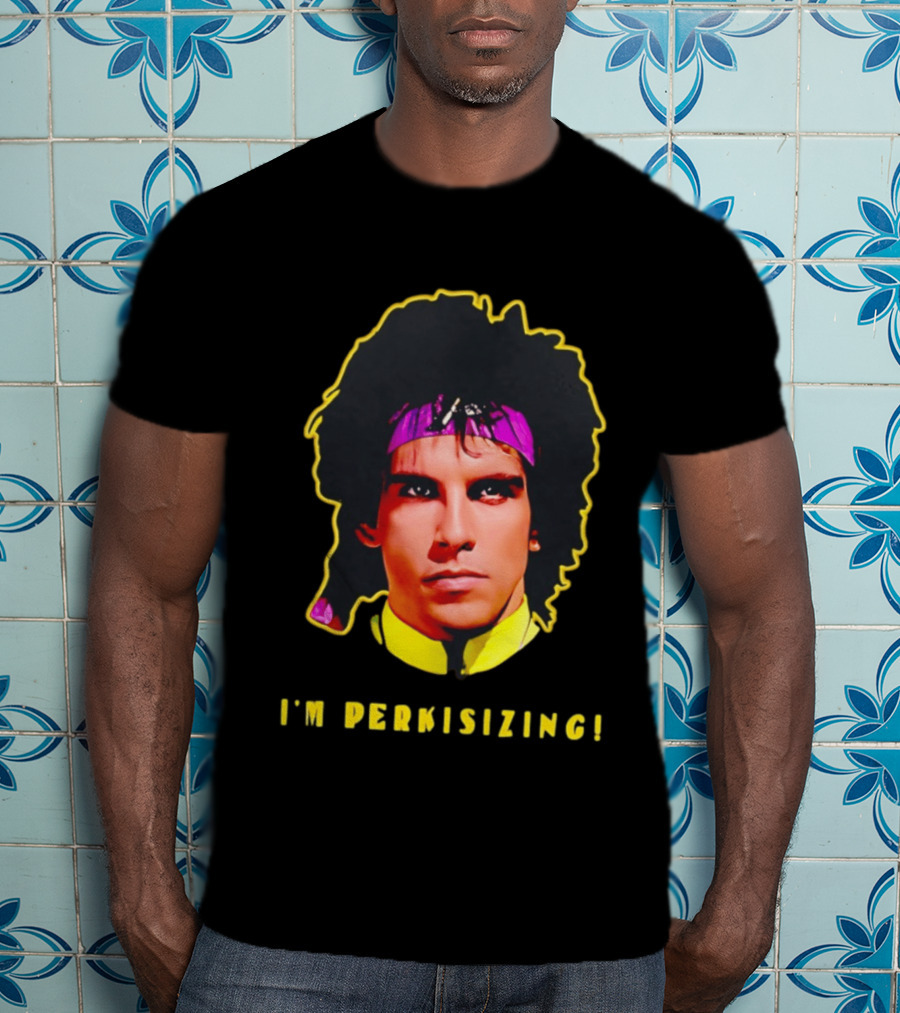 Heavyweights Movie Ben Stiller I'm Perkisizing T-Shirt