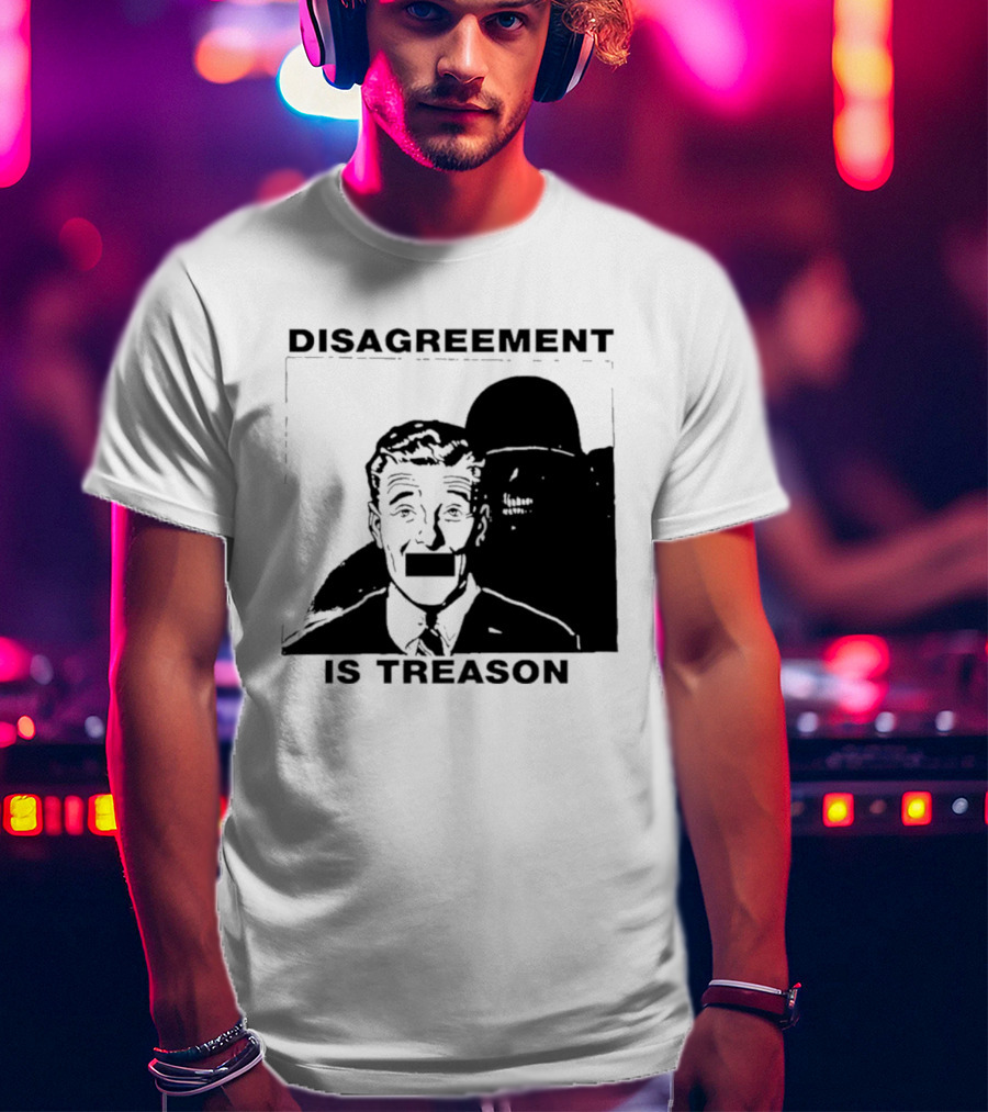 Disagreement Is Treason Retro Dystopian Censorship T-Shirt