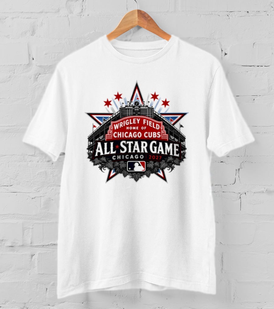 Wrigley Field Home Of Chicago Cubs 2027 MLB All Star Game T-Shirt