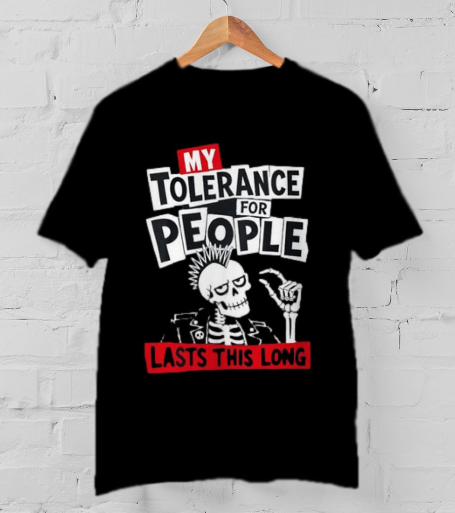 My Tolerance For People Lasts This Long Punk Skull Mohawk Skeleton T-Shirt