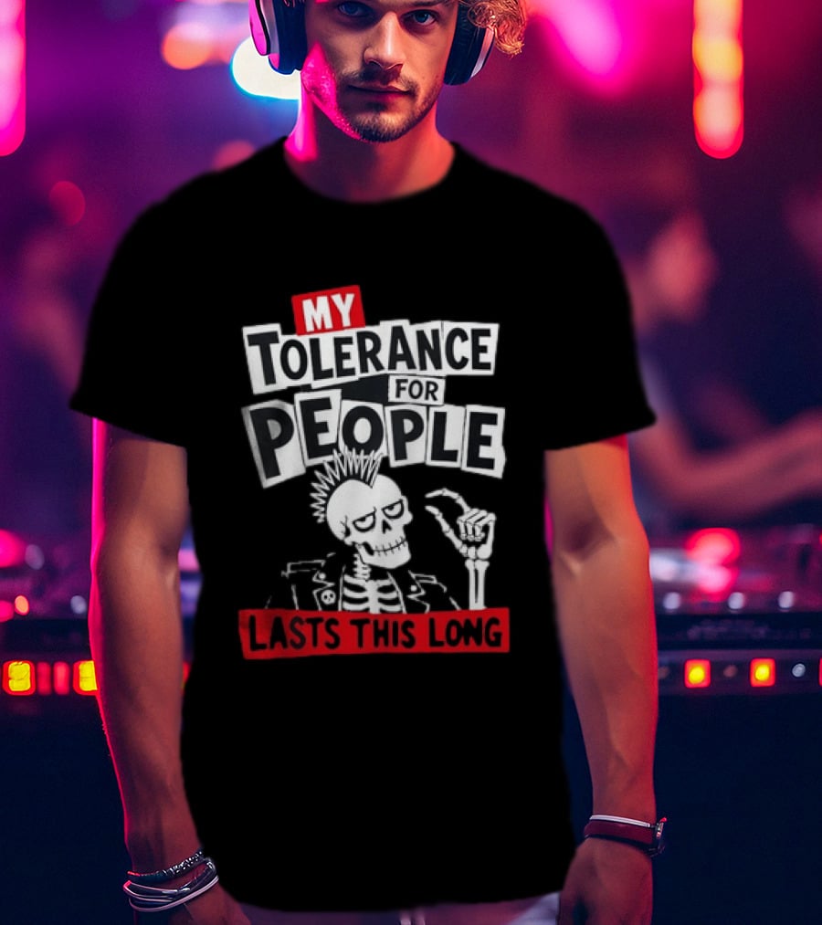 My Tolerance For People Lasts This Long Punk Skull Mohawk Skeleton T-Shirt
