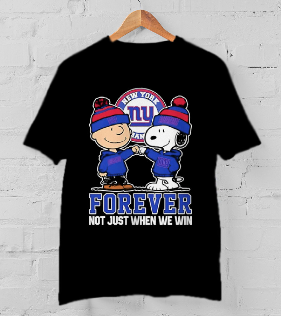 Peanuts Gang Forever New York Giants Not Just When We Win T-Shirt