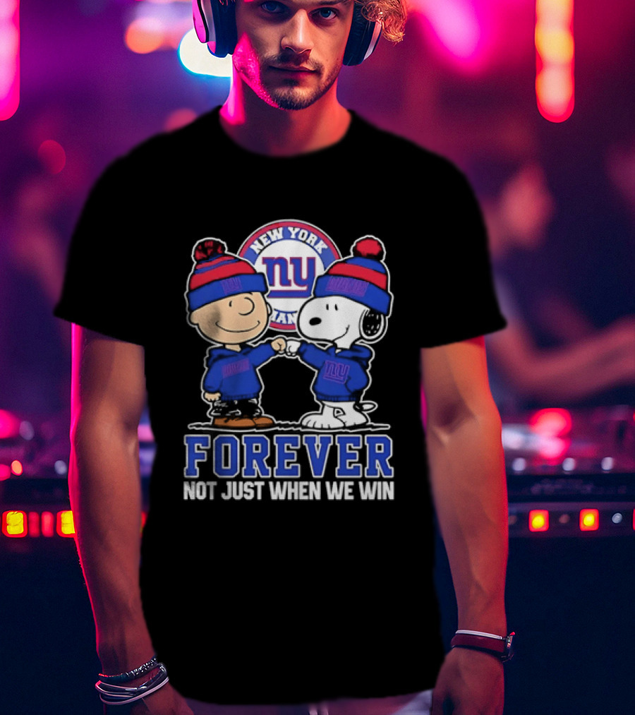 Peanuts Gang Forever New York Giants Not Just When We Win T-Shirt