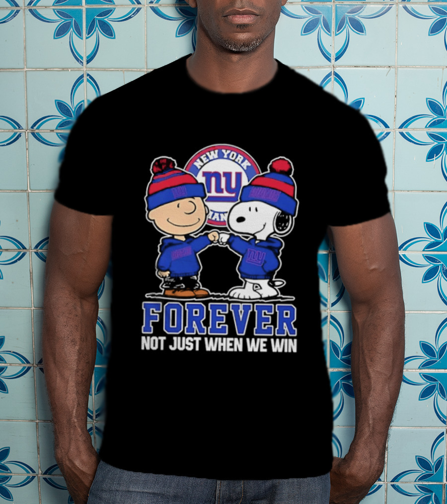 Peanuts Gang Forever New York Giants Not Just When We Win T-Shirt