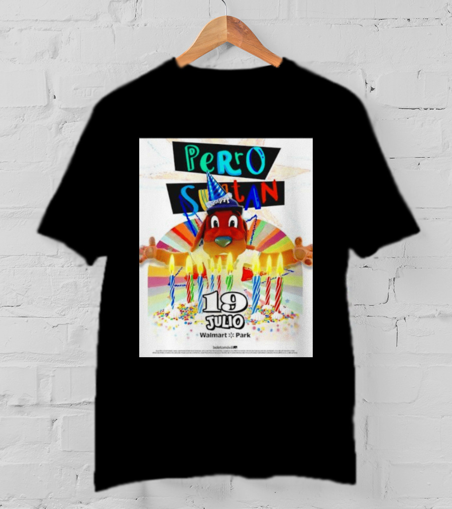 Perro Sultan Birthday Event 19 Julio Walmart Park Celebration T-Shirt