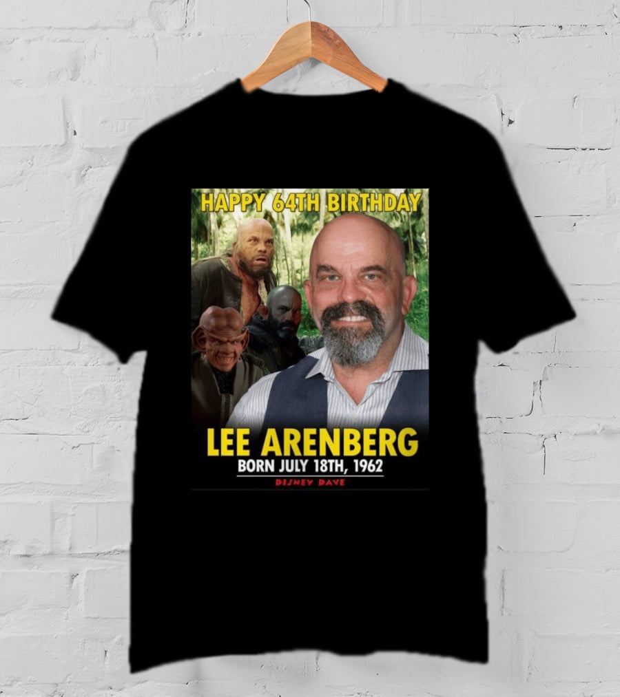 Happy 64th Birthday Lee Arenberg Born July 18th 1962 Disney Dave T-Shirt