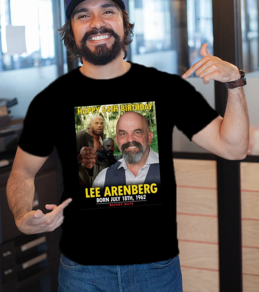 Happy 64th Birthday Lee Arenberg Born July 18th 1962 Disney Dave T-Shirt