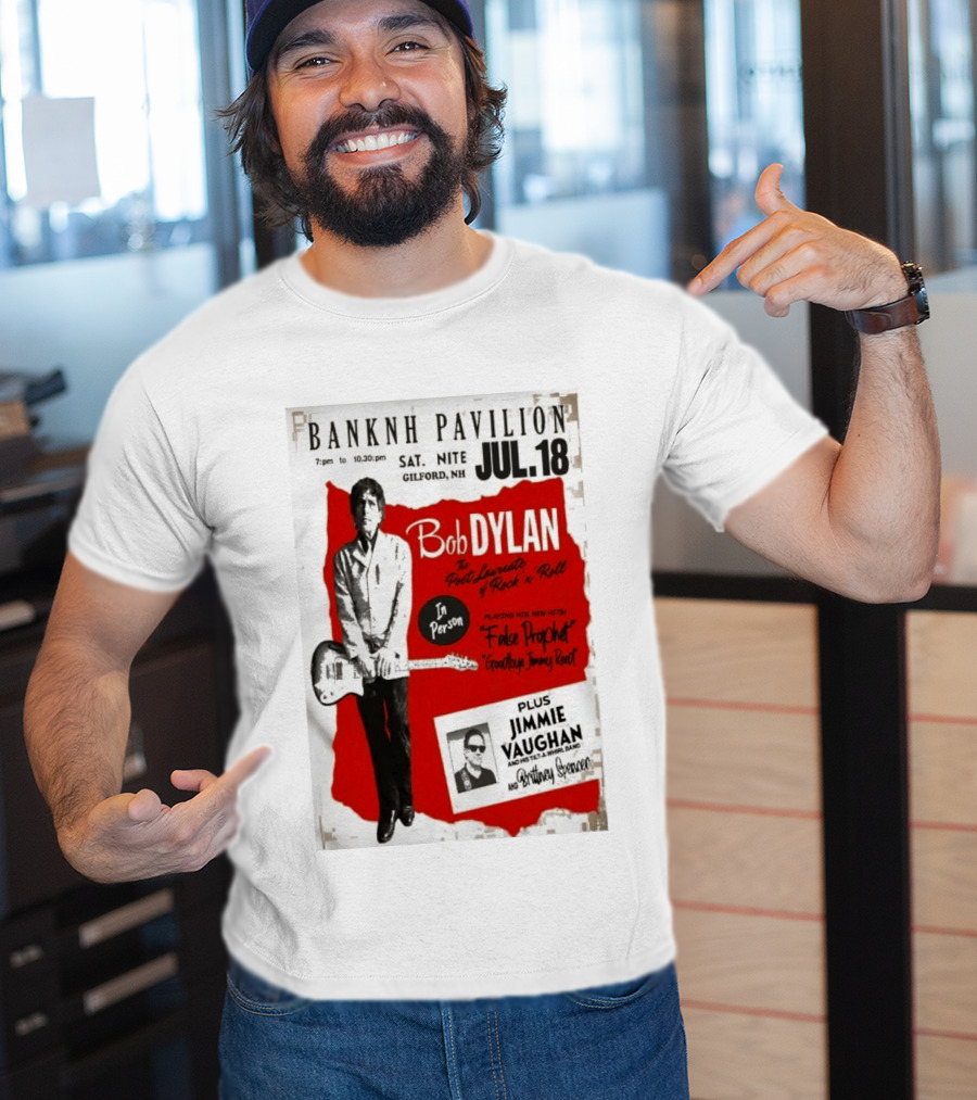 BANKNH Pavilion Gilford NH JUL 18 Bob Dylan Jimmie Vaughan Brittany Spencer False Prophet Goodbye Jimmy Reed T-Shirt