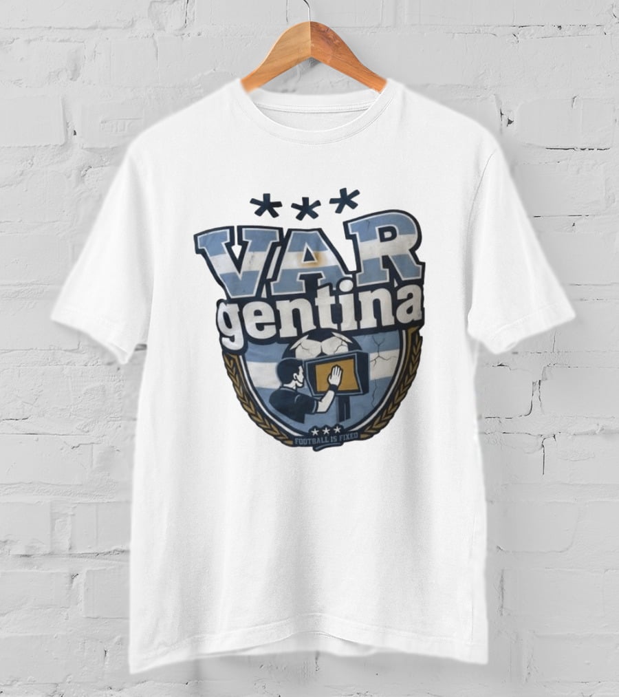 VAR Gentina Football Is Fixed Soccer Crest T-Shirt