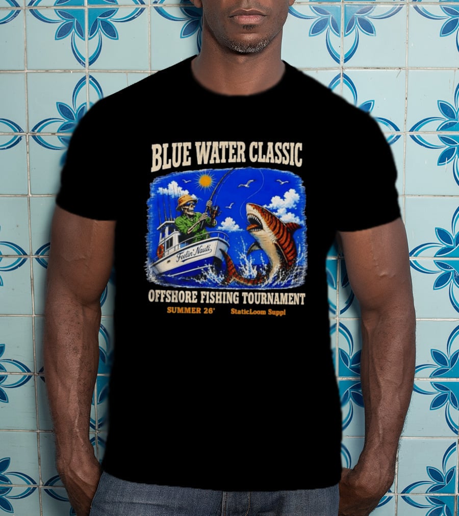 Blue Water Classic Skeleton Angler Shark Offshore Fishing Tournament Summer 26 Staticloom Supply T-Shirt