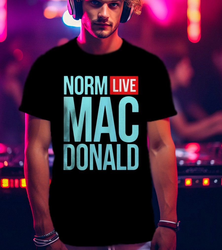 Norm Live Macdonald Patchez111 Norm Live Macdonald T-Shirt
