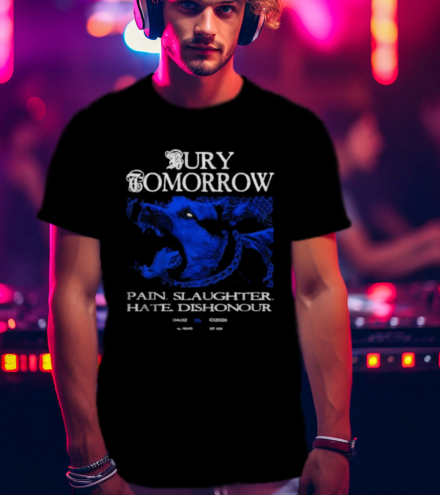 Bury Tomorrow Pain Slaughter Hate Dishonour Tour Dates UK Europe USA T-Shirt