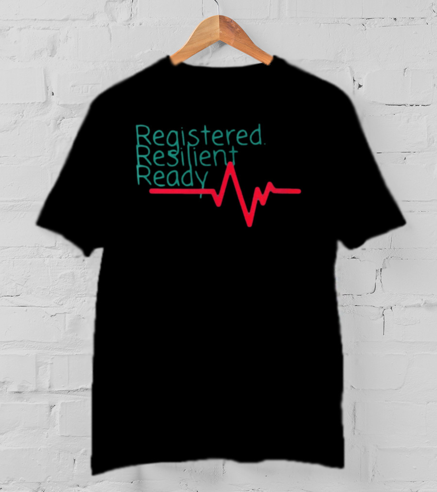 Registered Resilient Ready Nurse Heartbeat T-Shirt