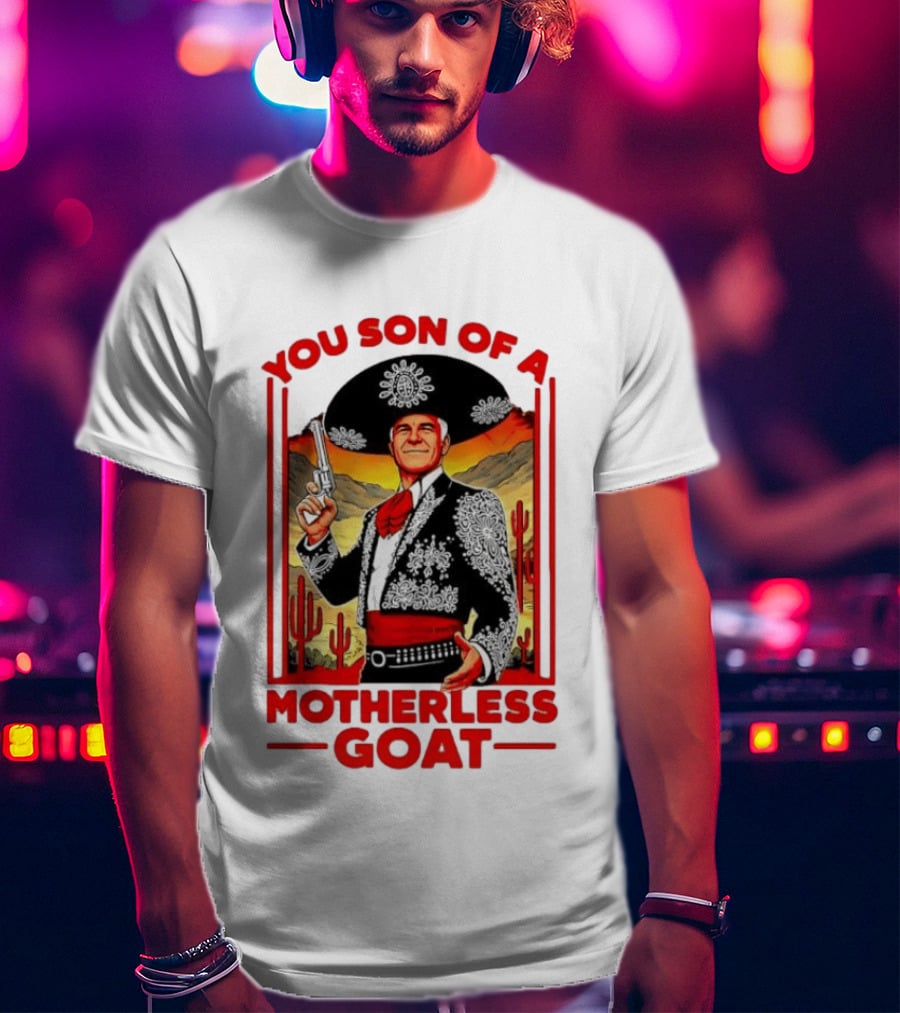 You Son Of A Motherless Goat Mariachi Desert Scene T-Shirt