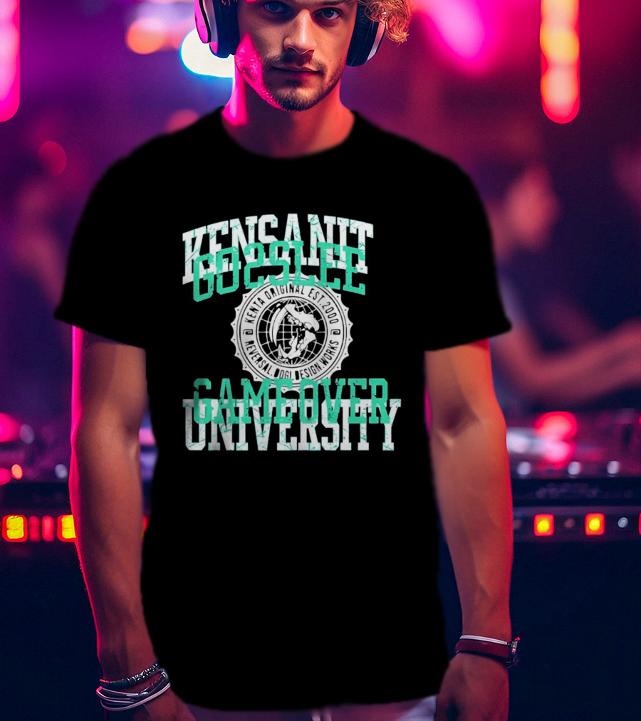 Kensanity Go2Sleep Gameover University Kenta Original Est 2000 Reversal Dogi Works T-Shirt