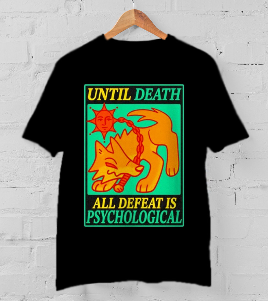 Until Death All Defeat Is Psychological Wolf And Sun Motif T-Shirt