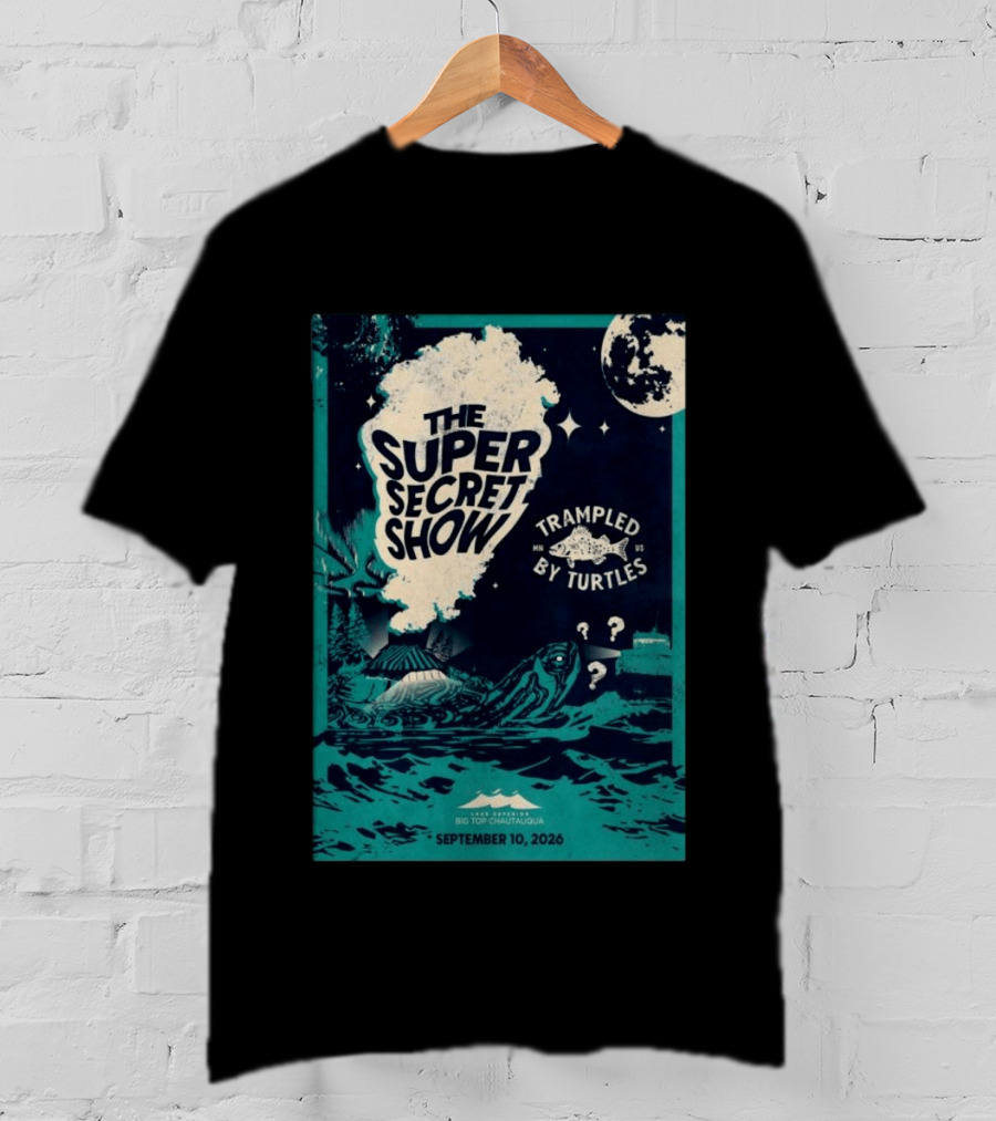 The Super Secret Show Trampled By Turtles Big Top Chautauqua Bayfield WI September 10 2026 T-Shirt