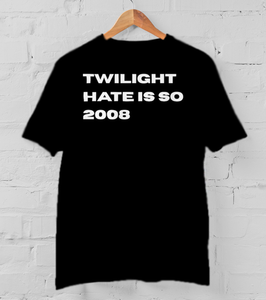Twilight Hate Is So 2008 Y2K Nostalgia Pop Culture T-Shirt