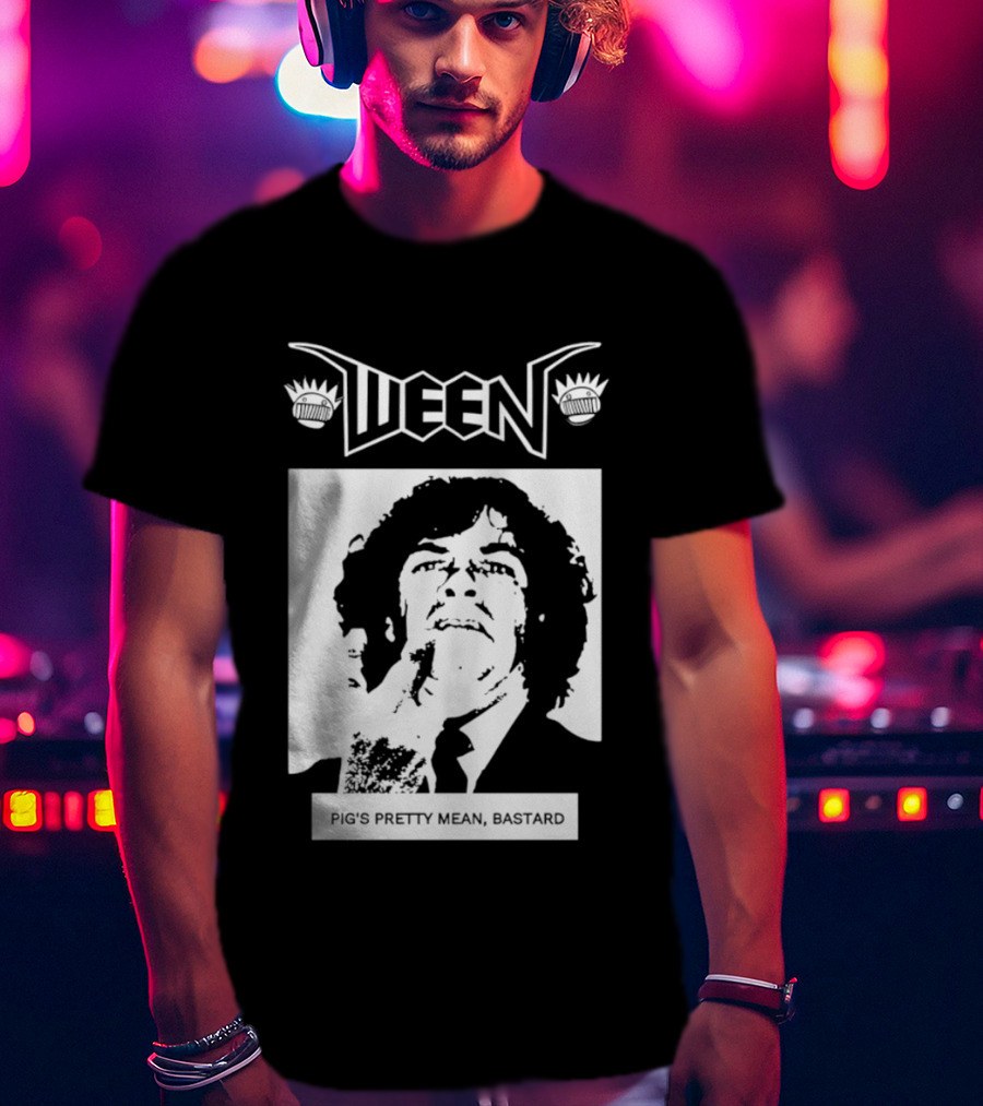 Ween Pig's Pretty Mean Bastard T-Shirt