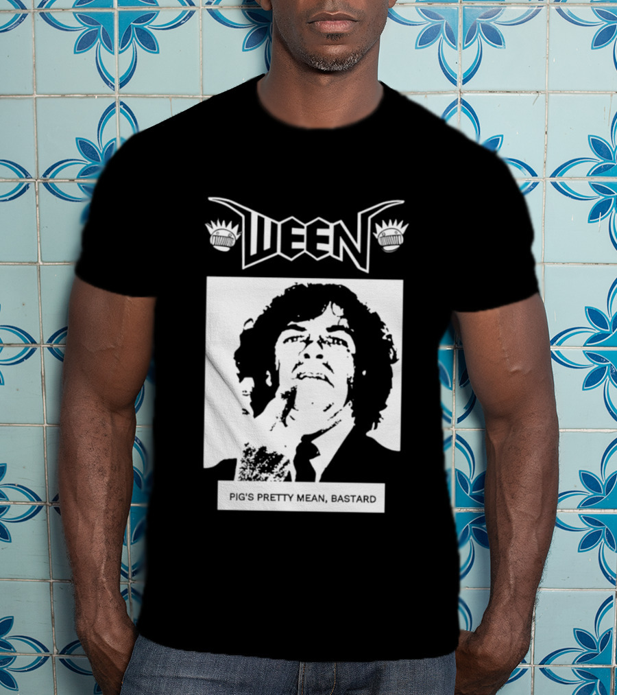 Ween Pig's Pretty Mean Bastard T-Shirt