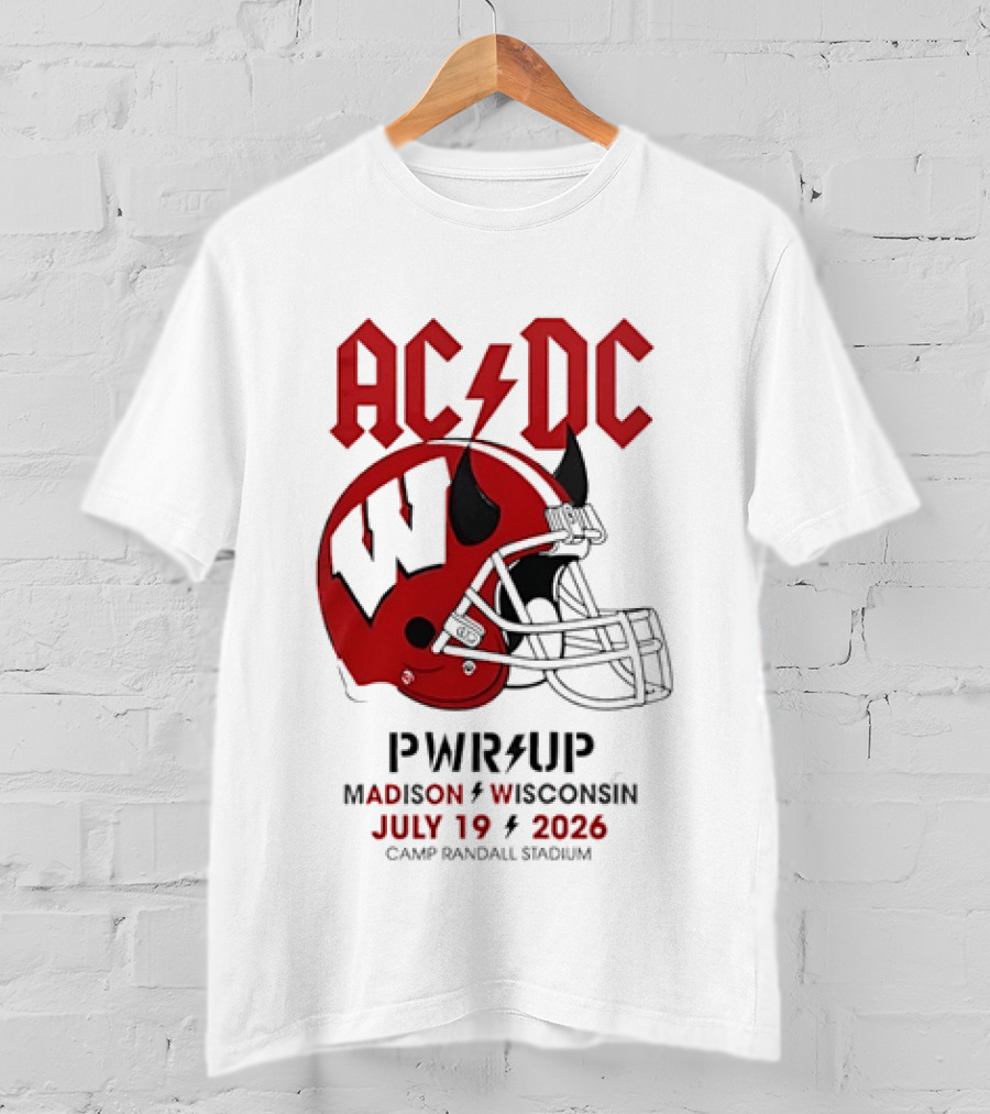 AC DC PWR UP Football Helmet Madison Wisconsin July 19 2026 Camp Randall Stadium T-Shirt