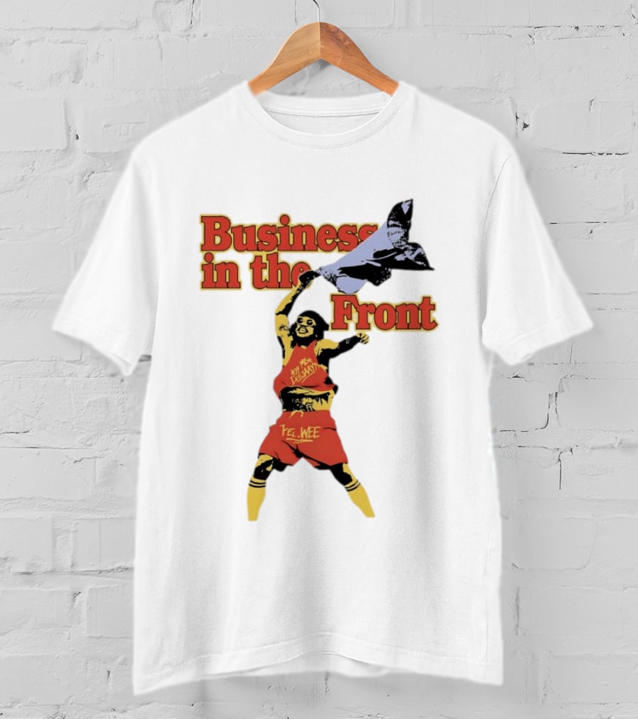 Business In The Front Hey Texan Yel Wee T-Shirt
