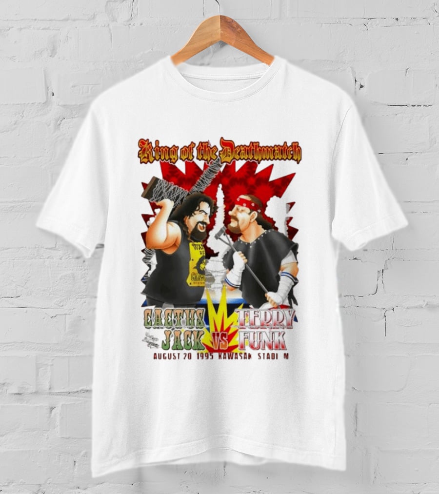 King Of The Deathmatch Cactus Jack Vs Terry Funk August 20 1995 Kawasaki Stadium T-Shirt