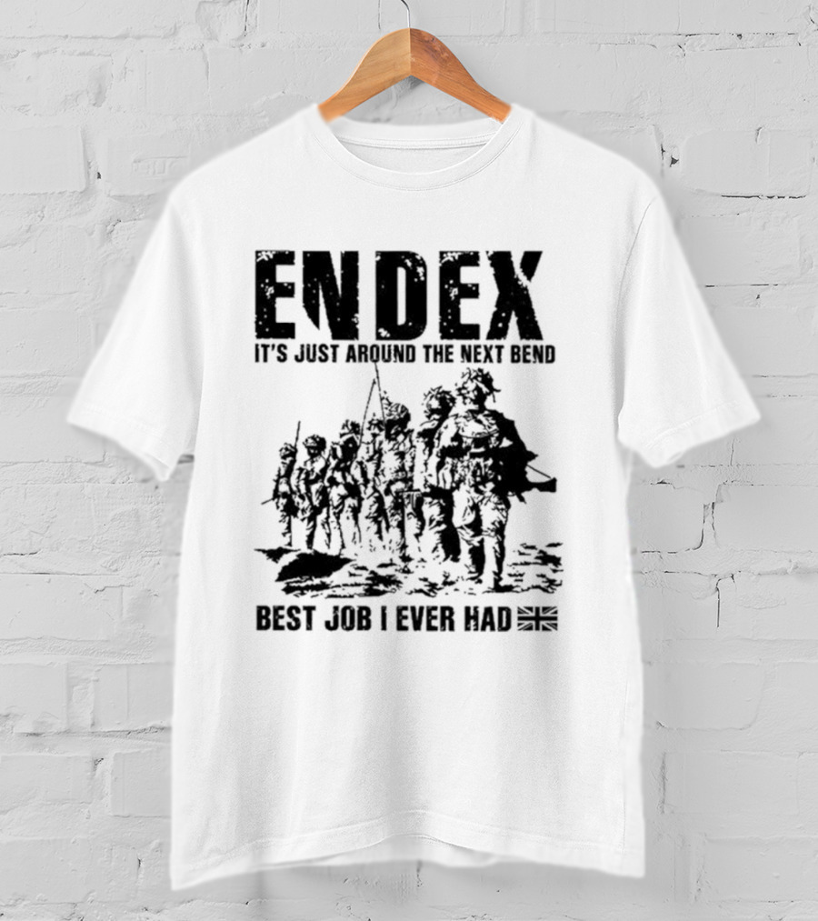 ENDEx It's Just Around The Next Bend Best Job I Ever Had T-Shirt